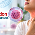 Can an Infection Cause Cancer? What Patients Should Know About HPV and Head & Neck Cancer